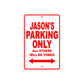 Jason's Name Parking Only All Others Will Be Towed Metal Sign Plate