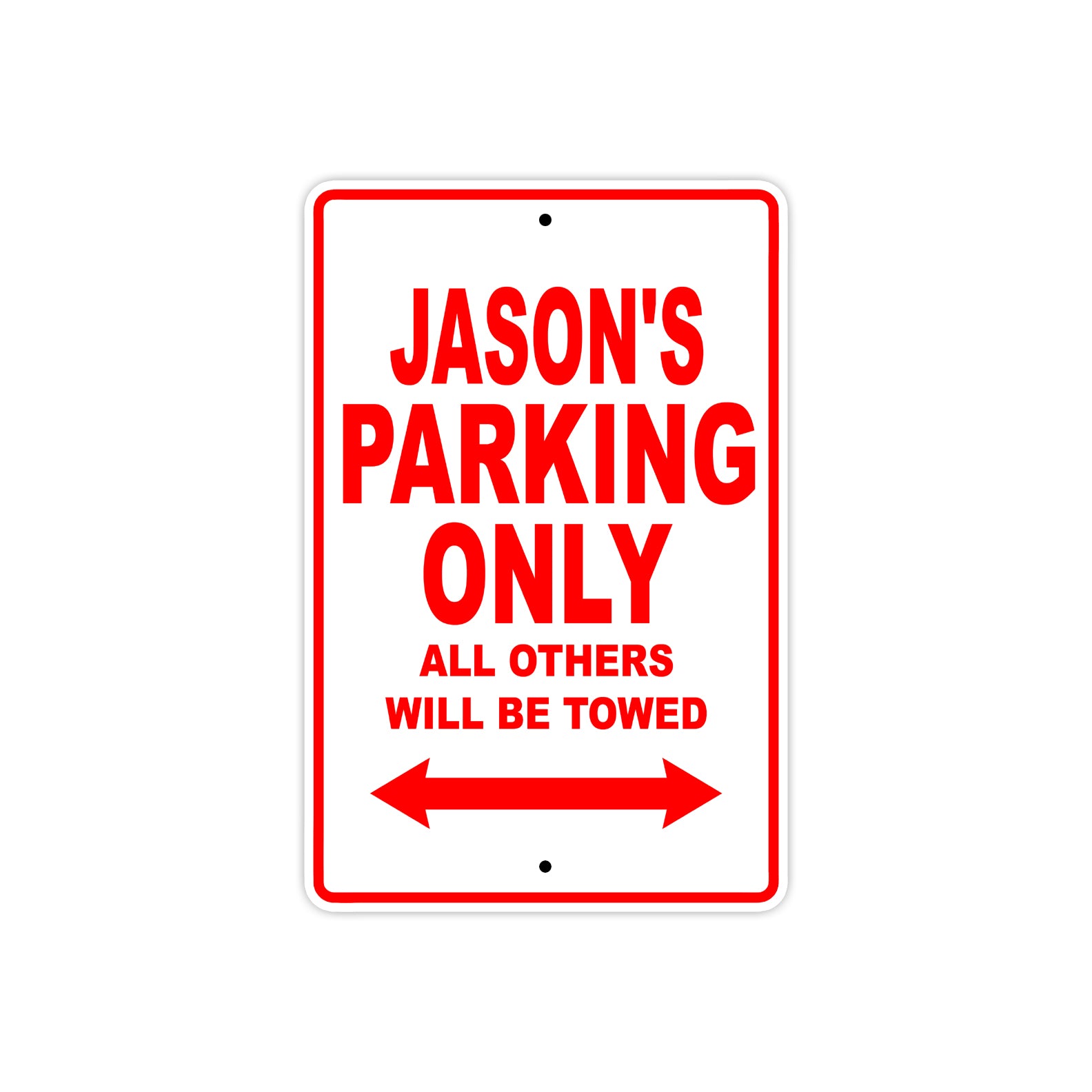 Jason's Name Parking Only All Others Will Be Towed Metal Sign Plate