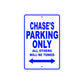 Chase's Name Parking Only All Others Will Be Towed Sign
