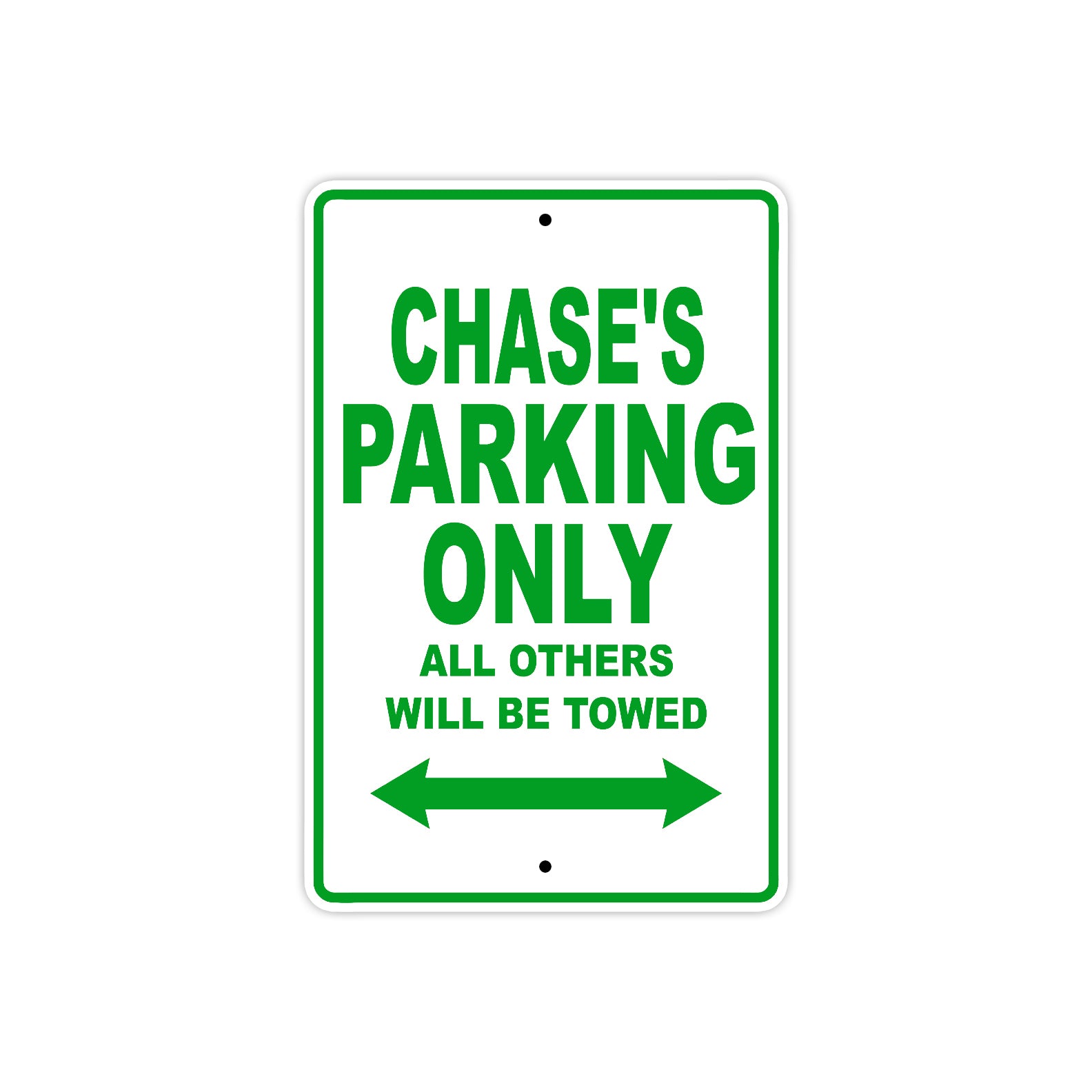 Chase's Name Parking Only All Others Will Be Towed Sign Plate
