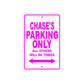 Chase's Name Parking Only All Others Will Be Towed Metal Sign