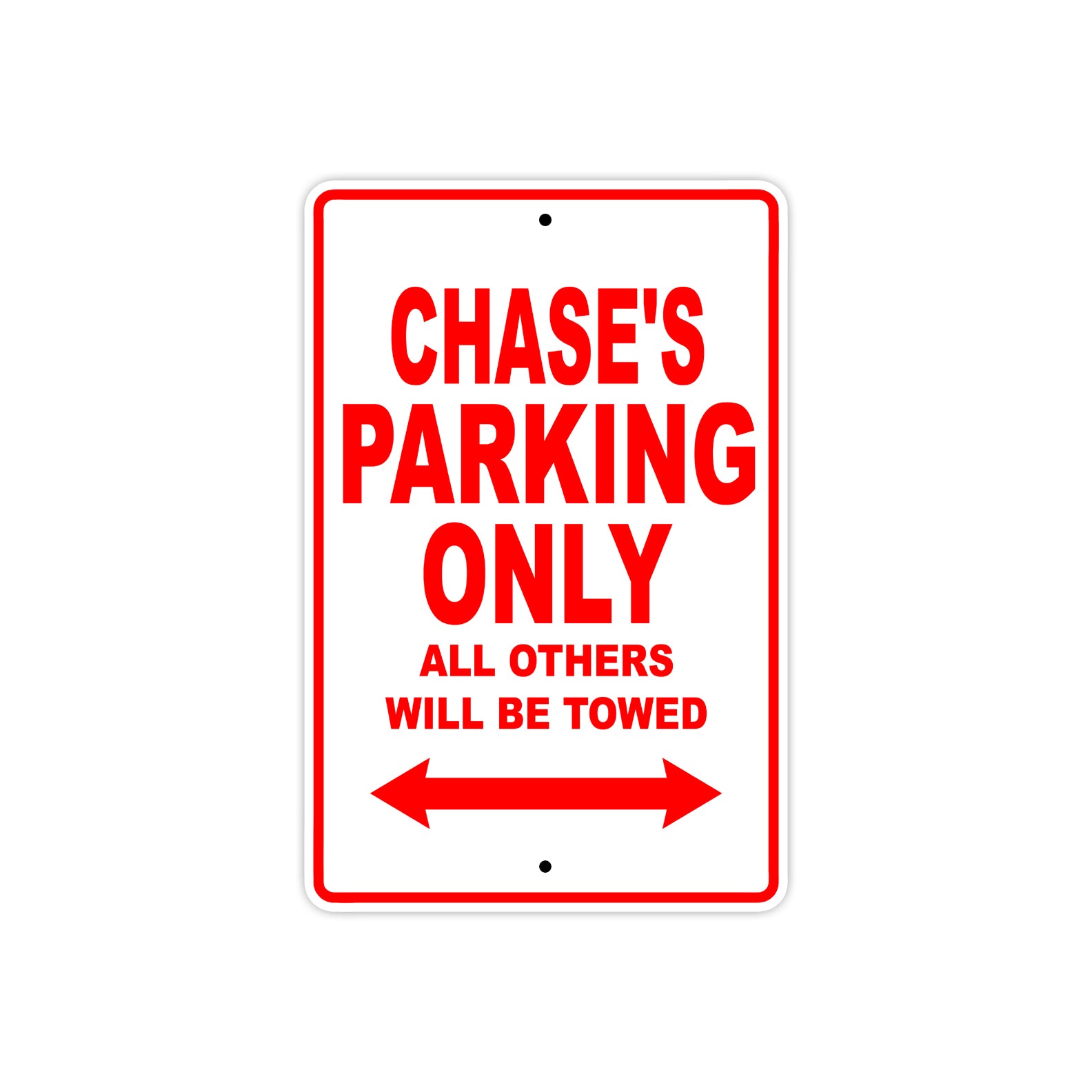 Chase's Name Parking Only All Others Will Be Towed Metal Sign Plate
