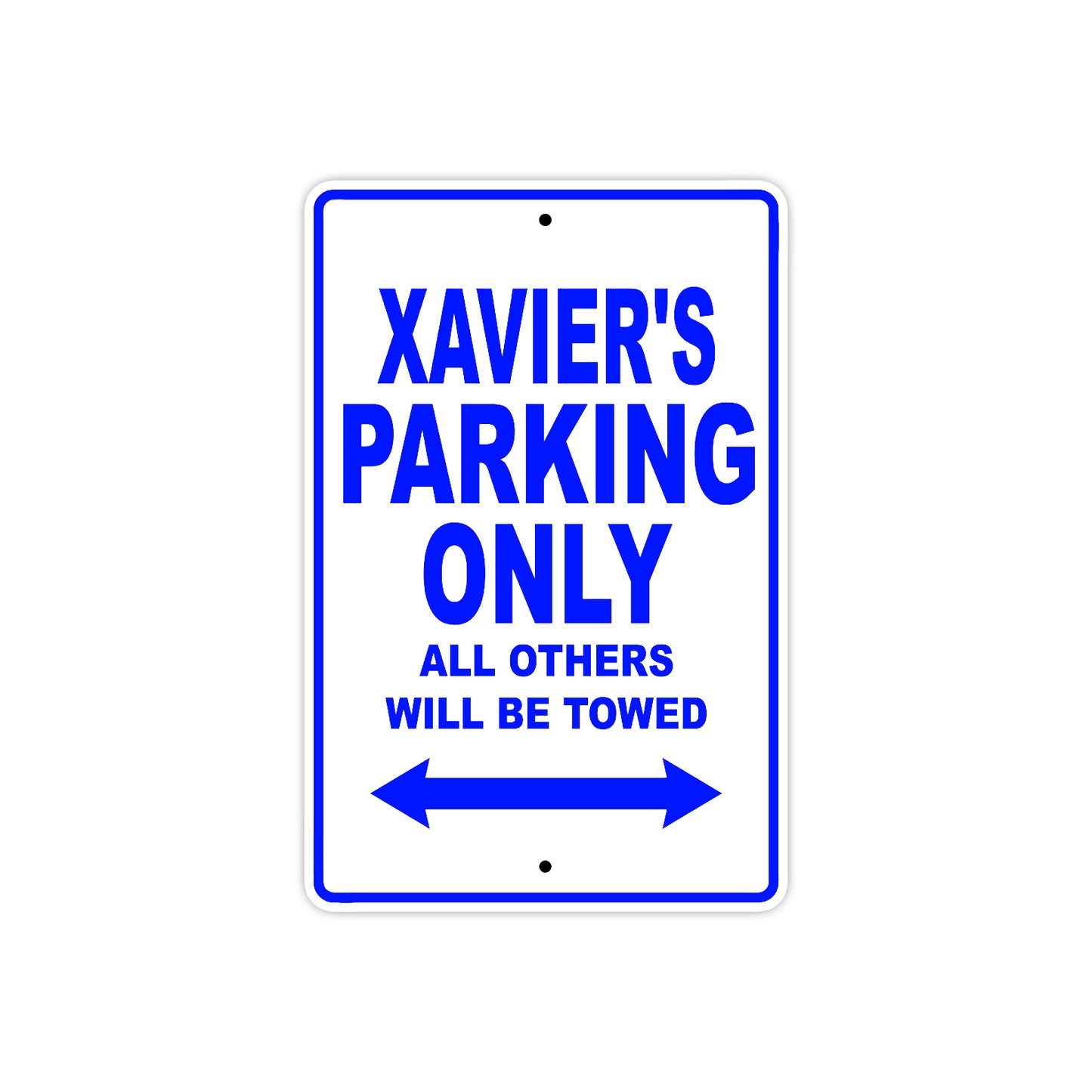 Xavier's Name Parking Only All Others Will Be Towed Sign