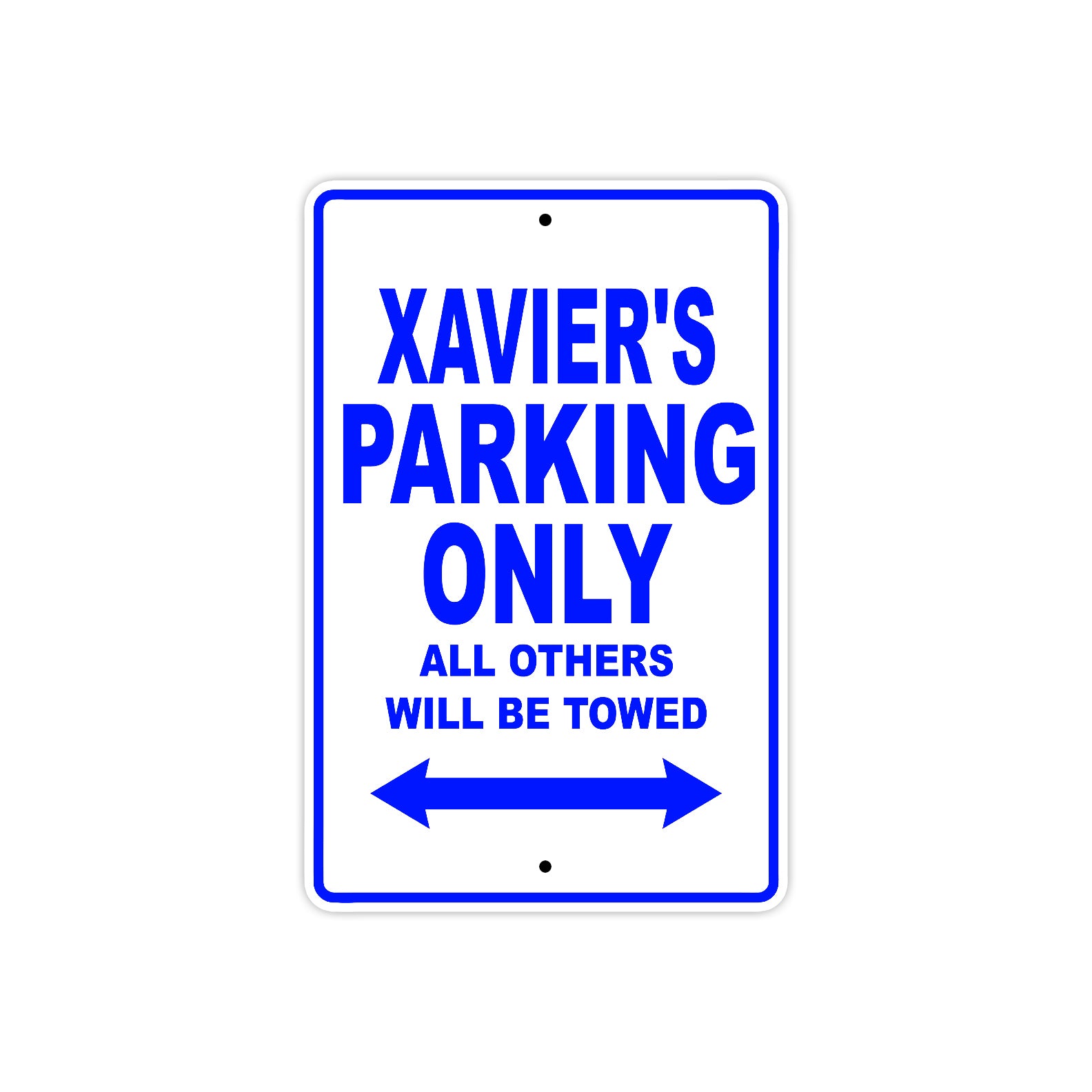 Xavier's Name Parking Only All Others Will Be Towed Sign