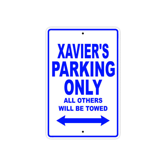 Xavier's Name Parking Only All Others Will Be Towed Sign