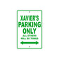 Xavier's Name Parking Only All Others Will Be Towed Sign Plate