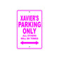 Xavier's Name Parking Only All Others Will Be Towed Metal Sign