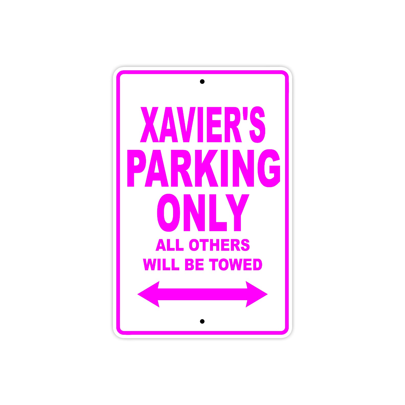 Xavier's Name Parking Only All Others Will Be Towed Metal Sign