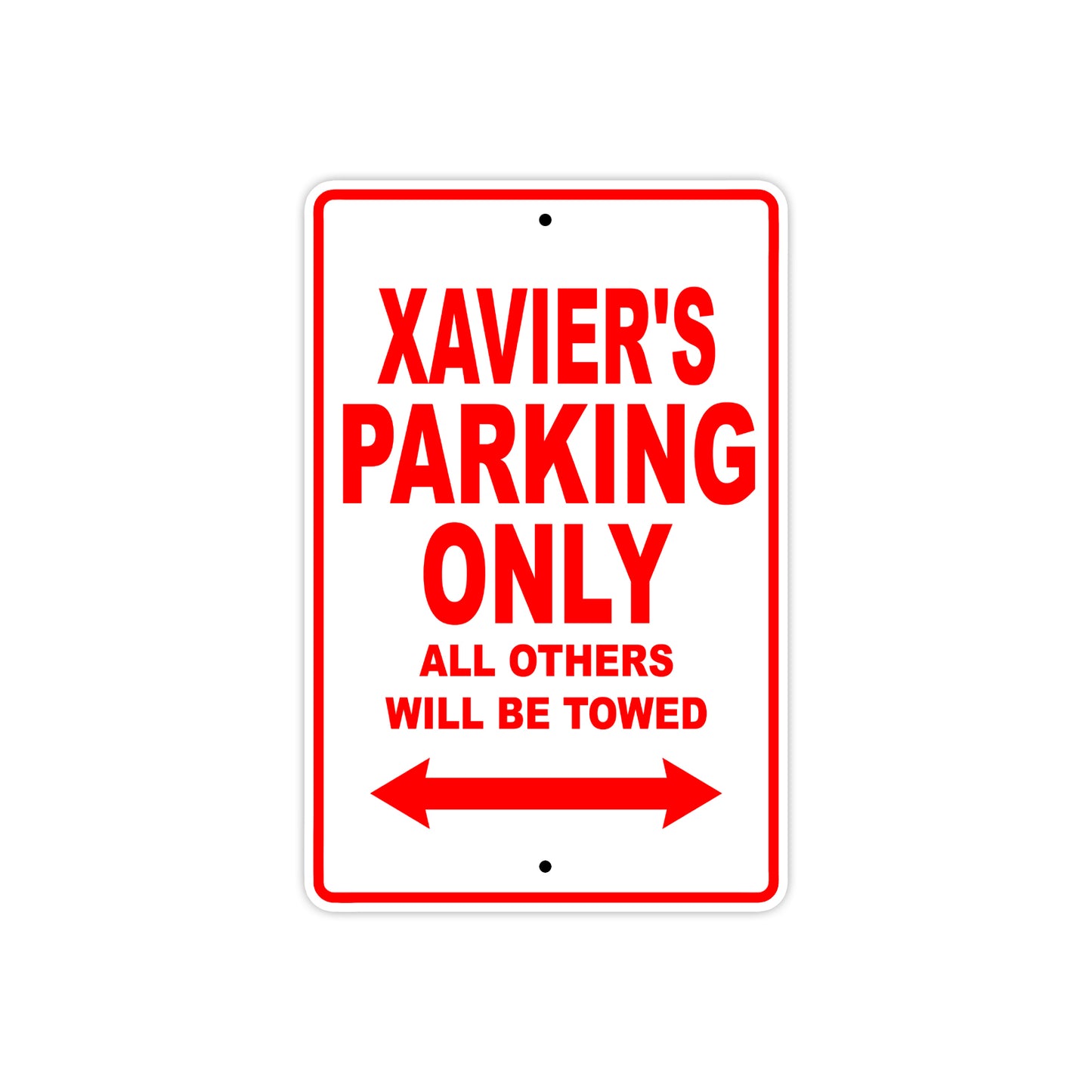 Xavier's Name Parking Only All Others Will Be Towed Metal Sign Plate