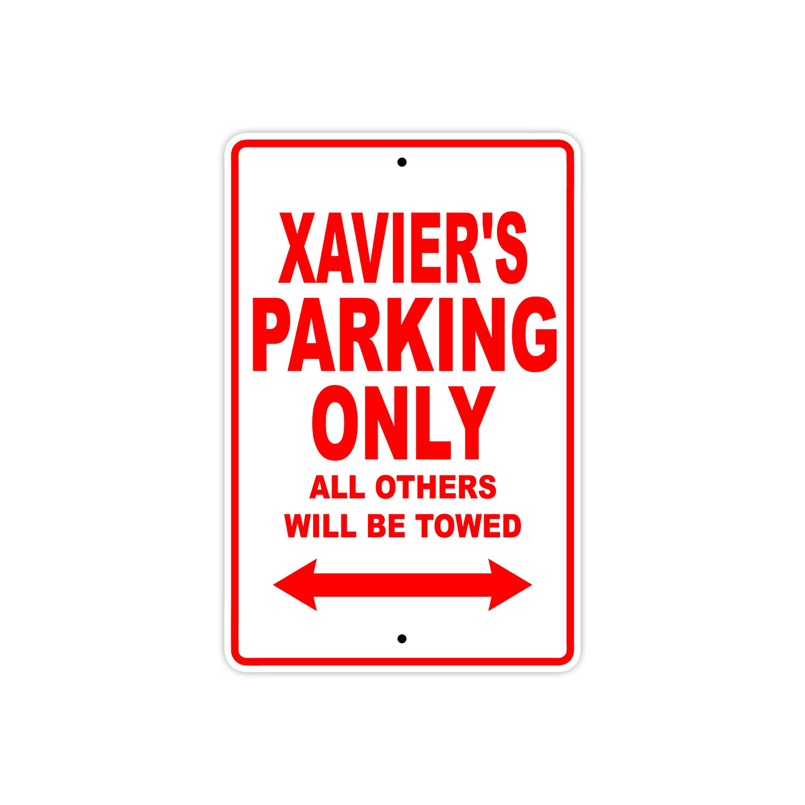 Xavier's Name Parking Only All Others Will Be Towed Metal Sign Plate