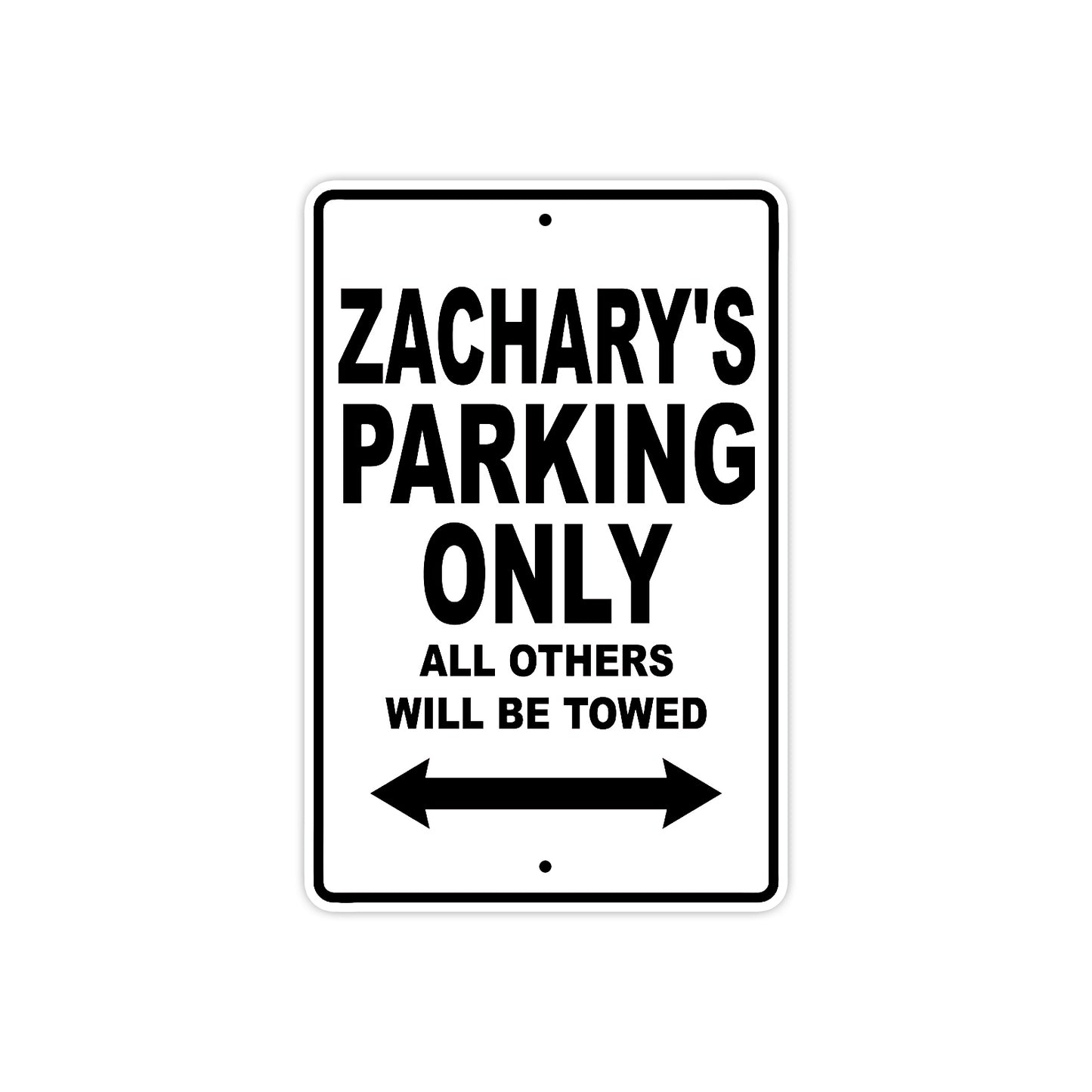 Zachary's Name Parking Only All Others Will Be Towed Aluminum Sign