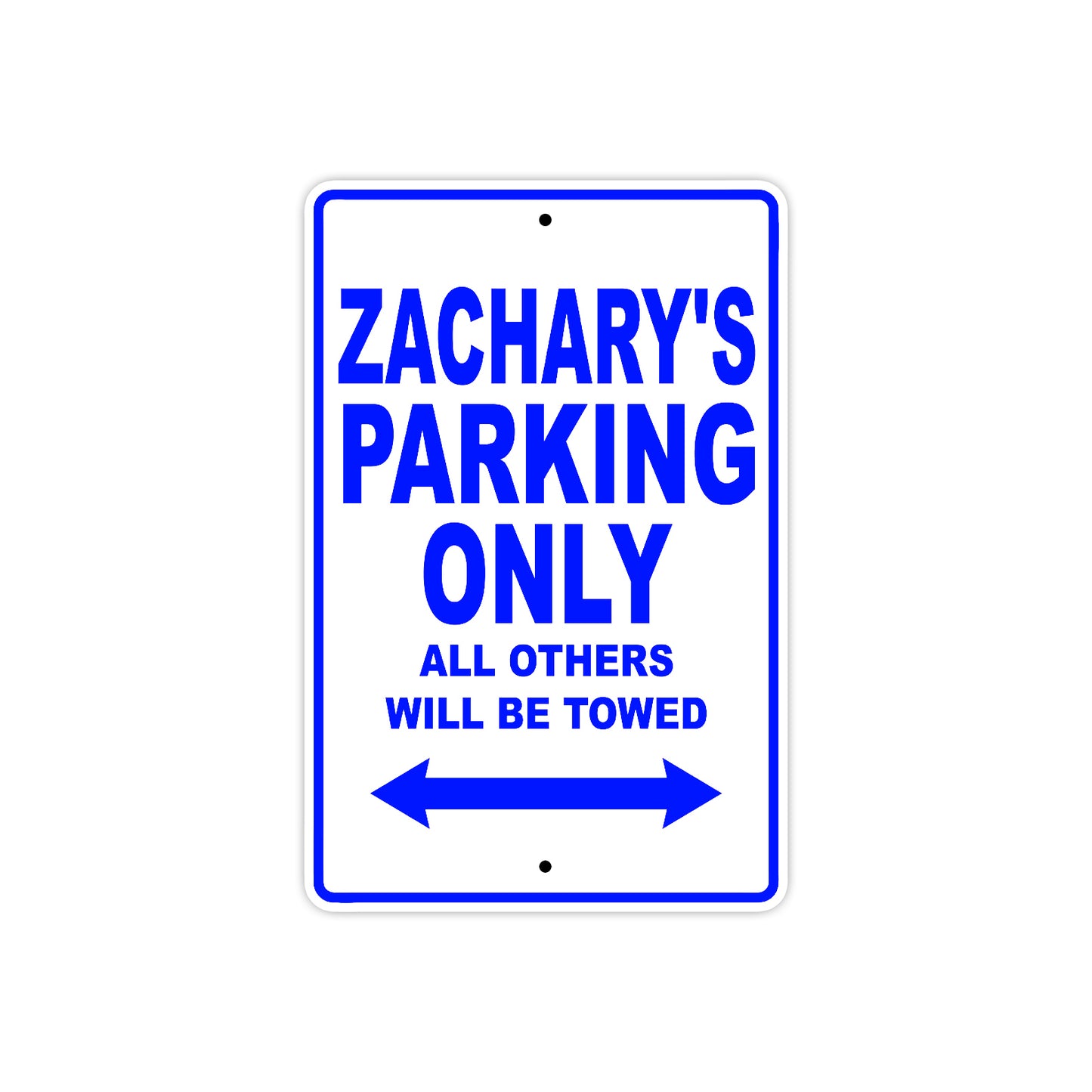 Zachary's Name Parking Only All Others Will Be Towed Sign