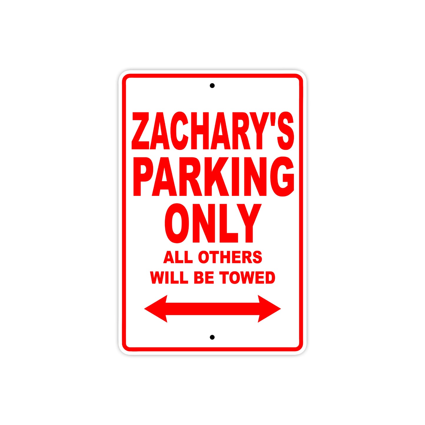 Zachary's Name Parking Only All Others Will Be Towed Metal Sign Plate