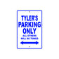 Tyler's Name Parking Only All Others Will Be Towed Sign