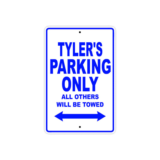 Tyler's Name Parking Only All Others Will Be Towed Sign