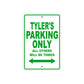 Tyler's Name Parking Only All Others Will Be Towed Sign Plate