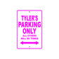Tyler's Name Parking Only All Others Will Be Towed Metal Sign