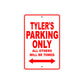Tyler's Name Parking Only All Others Will Be Towed Metal Sign Plate