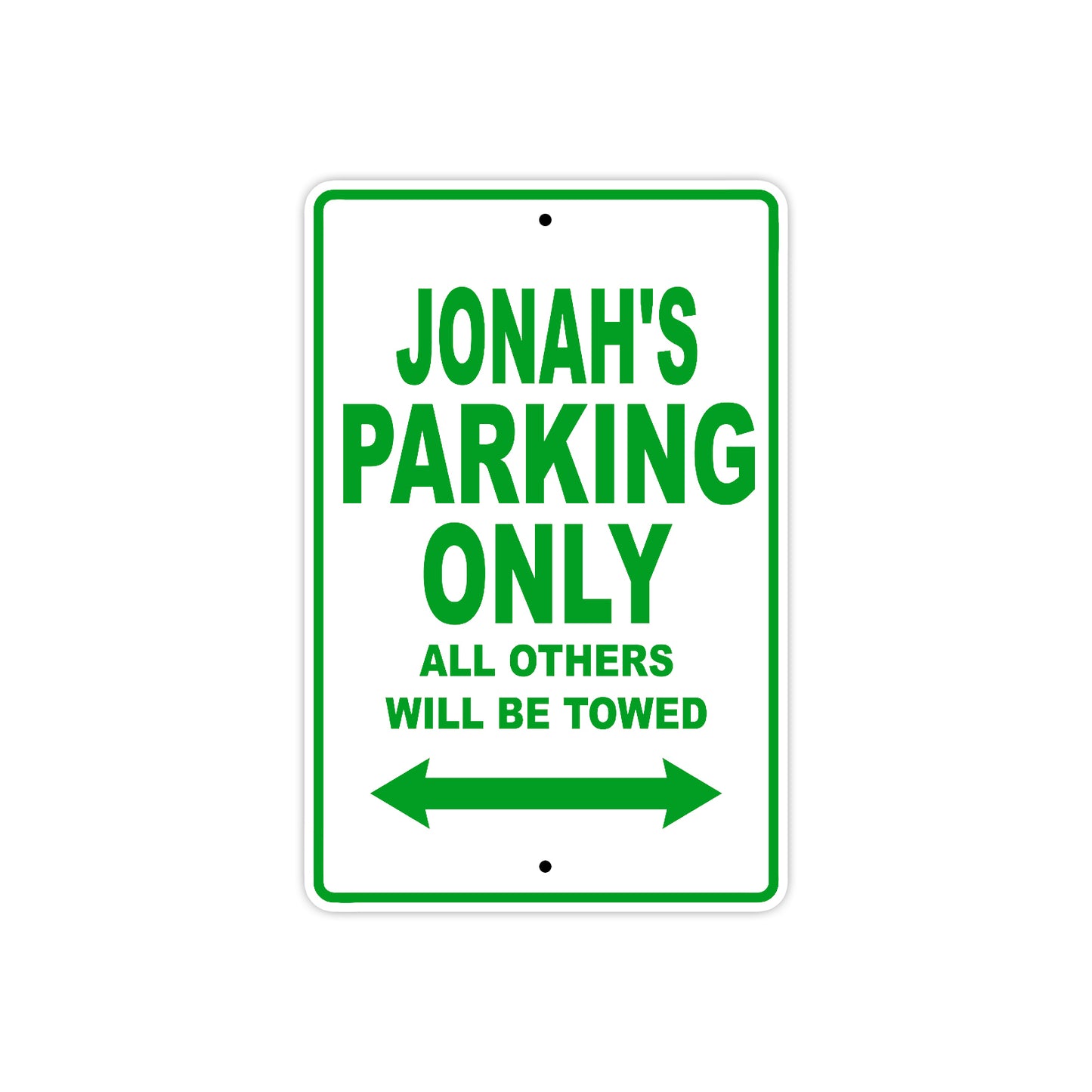 Jonah's Name Parking Only All Others Will Be Towed Sign Plate