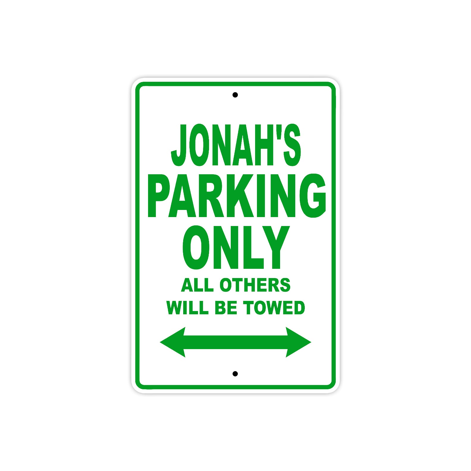 Jonah's Name Parking Only All Others Will Be Towed Sign Plate