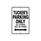 Tucker's Name Parking Only All Others Will Be Towed Aluminum Sign