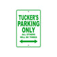 Tucker's Name Parking Only All Others Will Be Towed Sign Plate