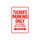 Tucker's Name Parking Only All Others Will Be Towed Metal Sign Plate