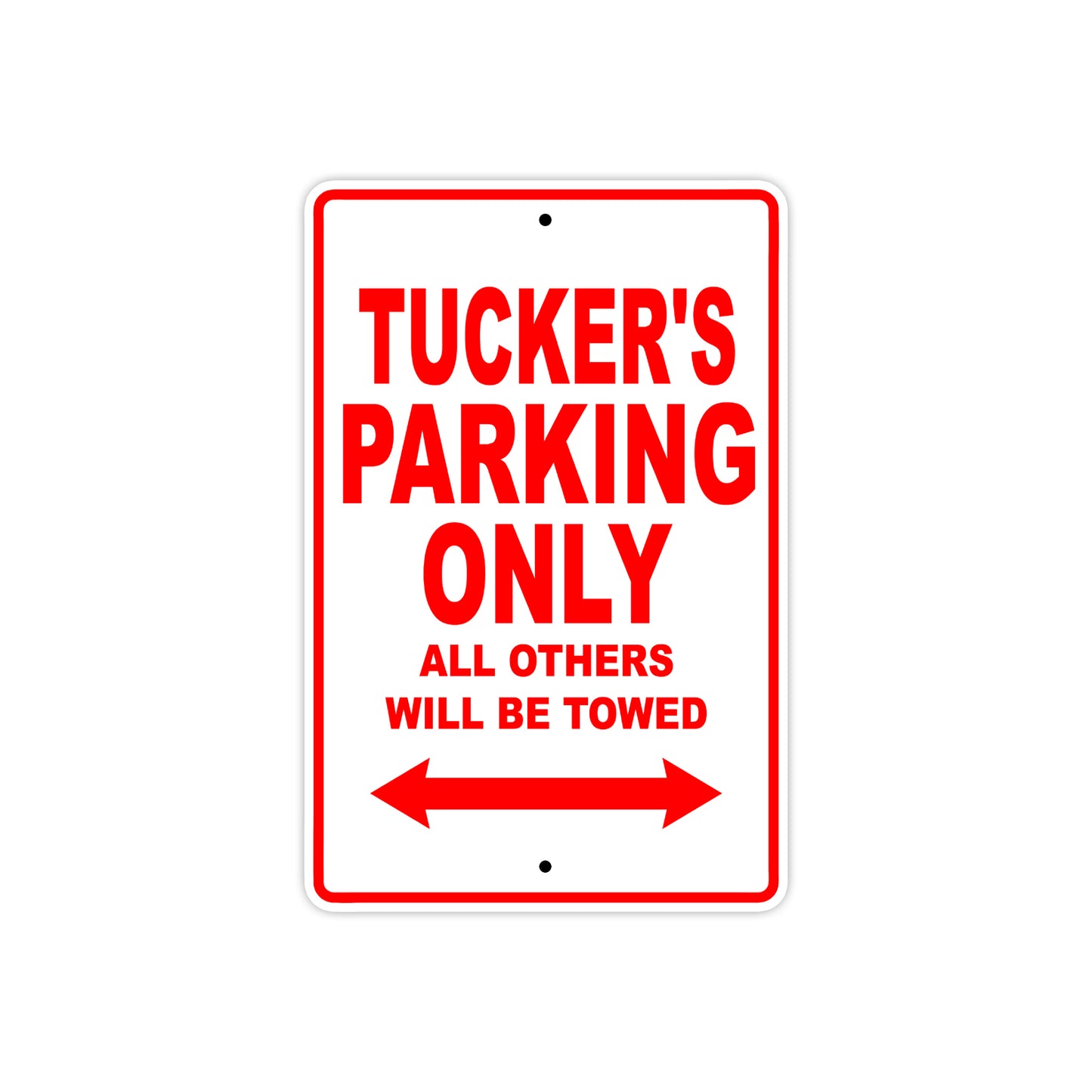 Tucker's Name Parking Only All Others Will Be Towed Metal Sign Plate
