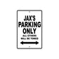 Jax's Name Parking Only All Others Will Be Towed Aluminum Sign