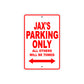 Jax's Name Parking Only All Others Will Be Towed Metal Sign Plate
