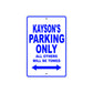 Kayson's Name Parking Only All Others Will Be Towed Sign