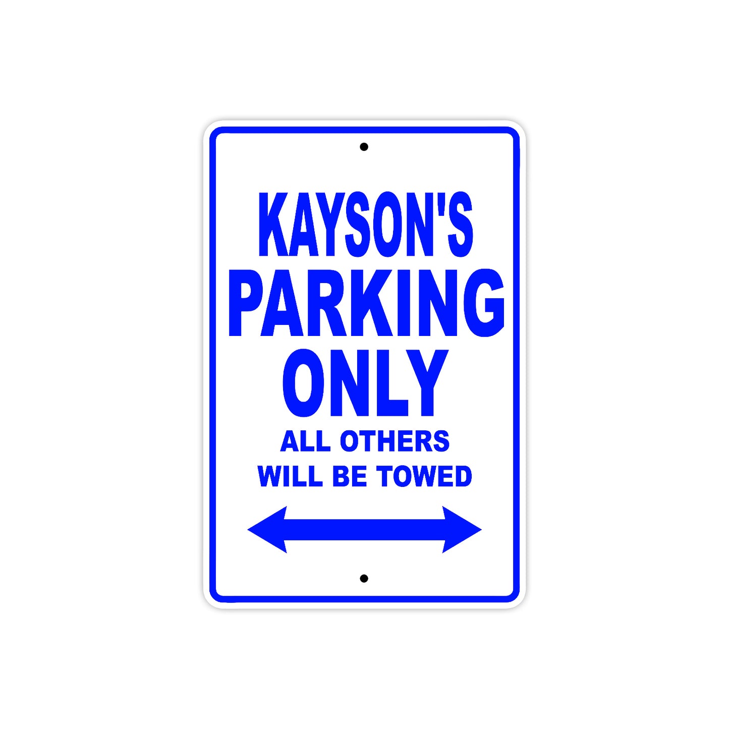Kayson's Name Parking Only All Others Will Be Towed Sign