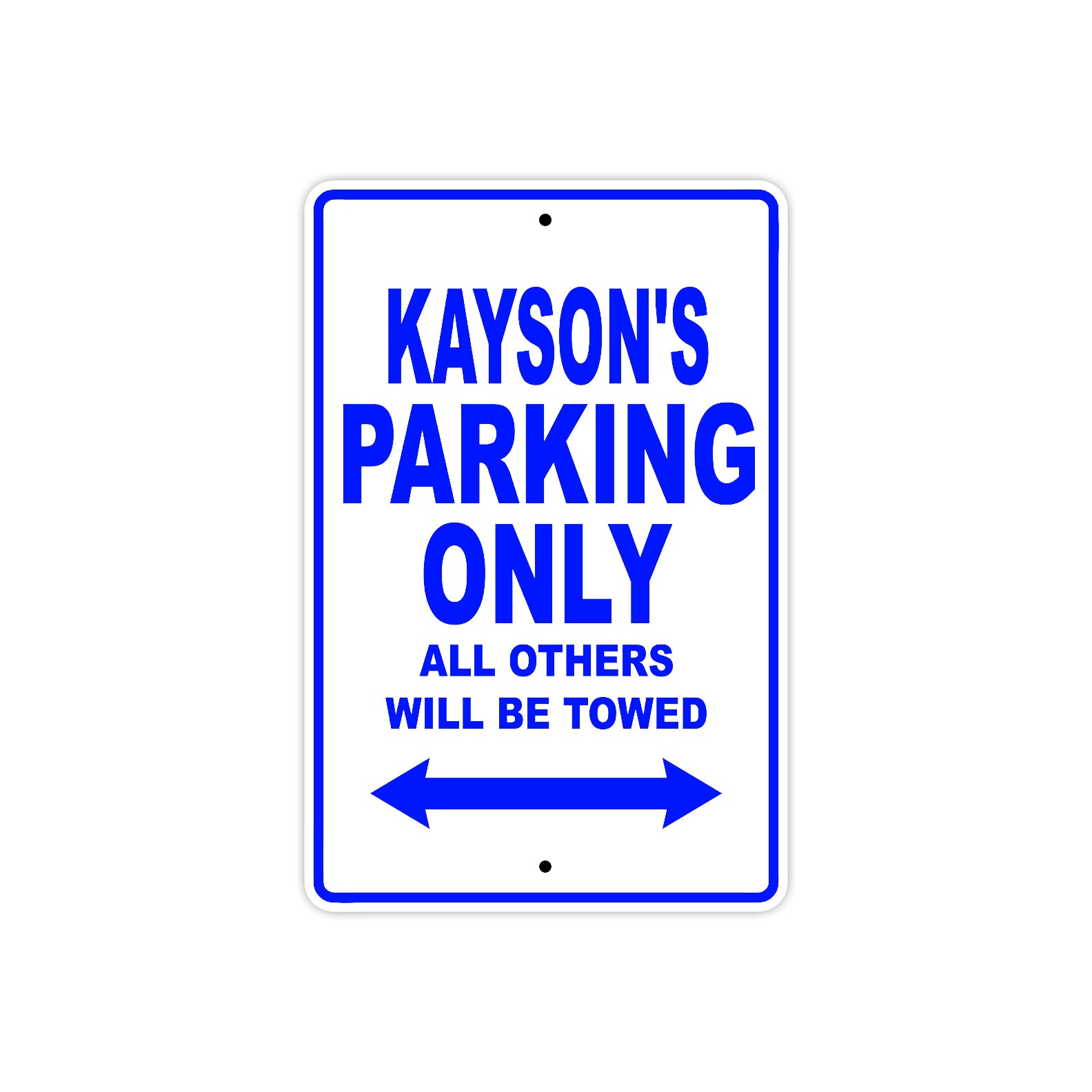 Kayson's Name Parking Only All Others Will Be Towed Sign