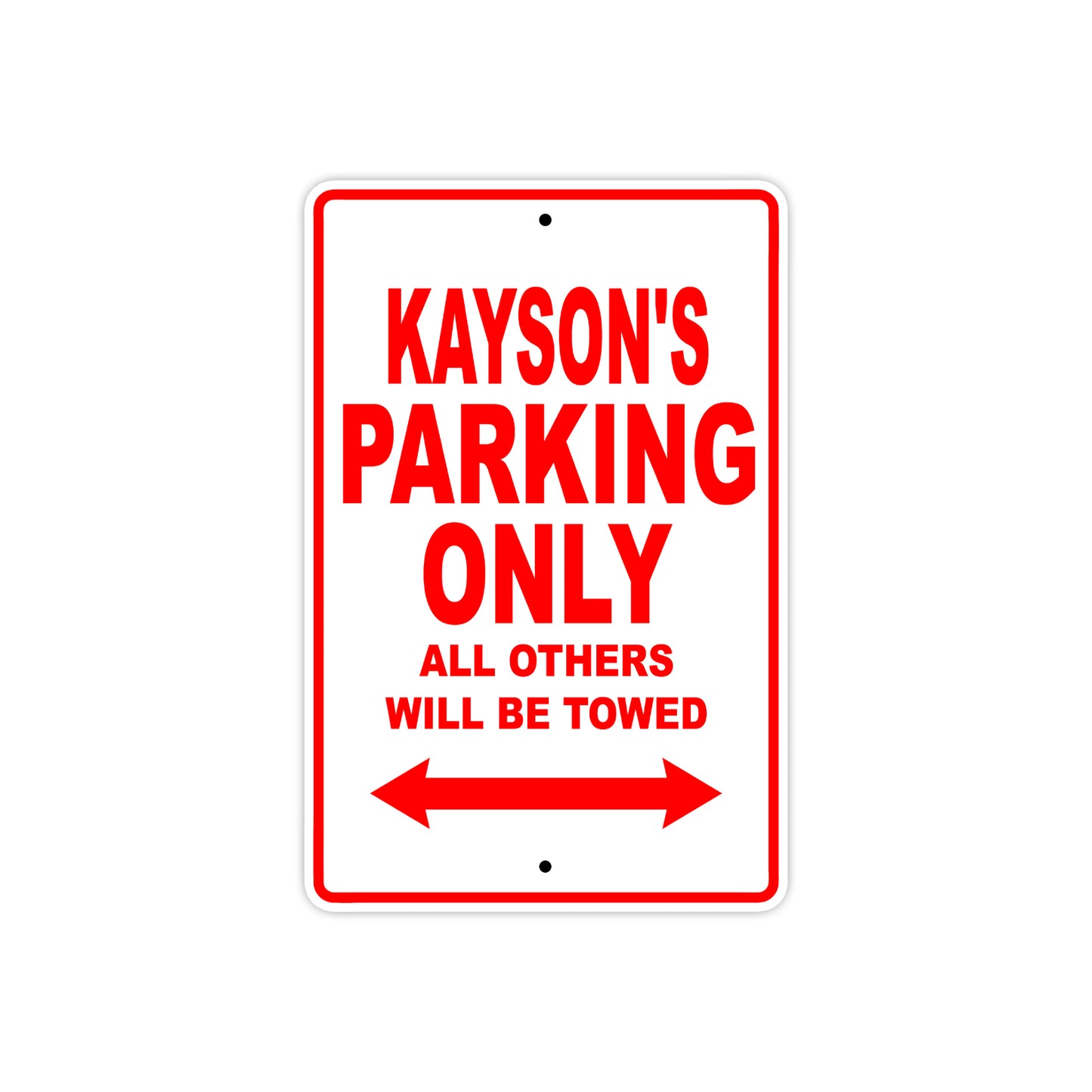 Kayson's Name Parking Only All Others Will Be Towed Metal Sign Plate