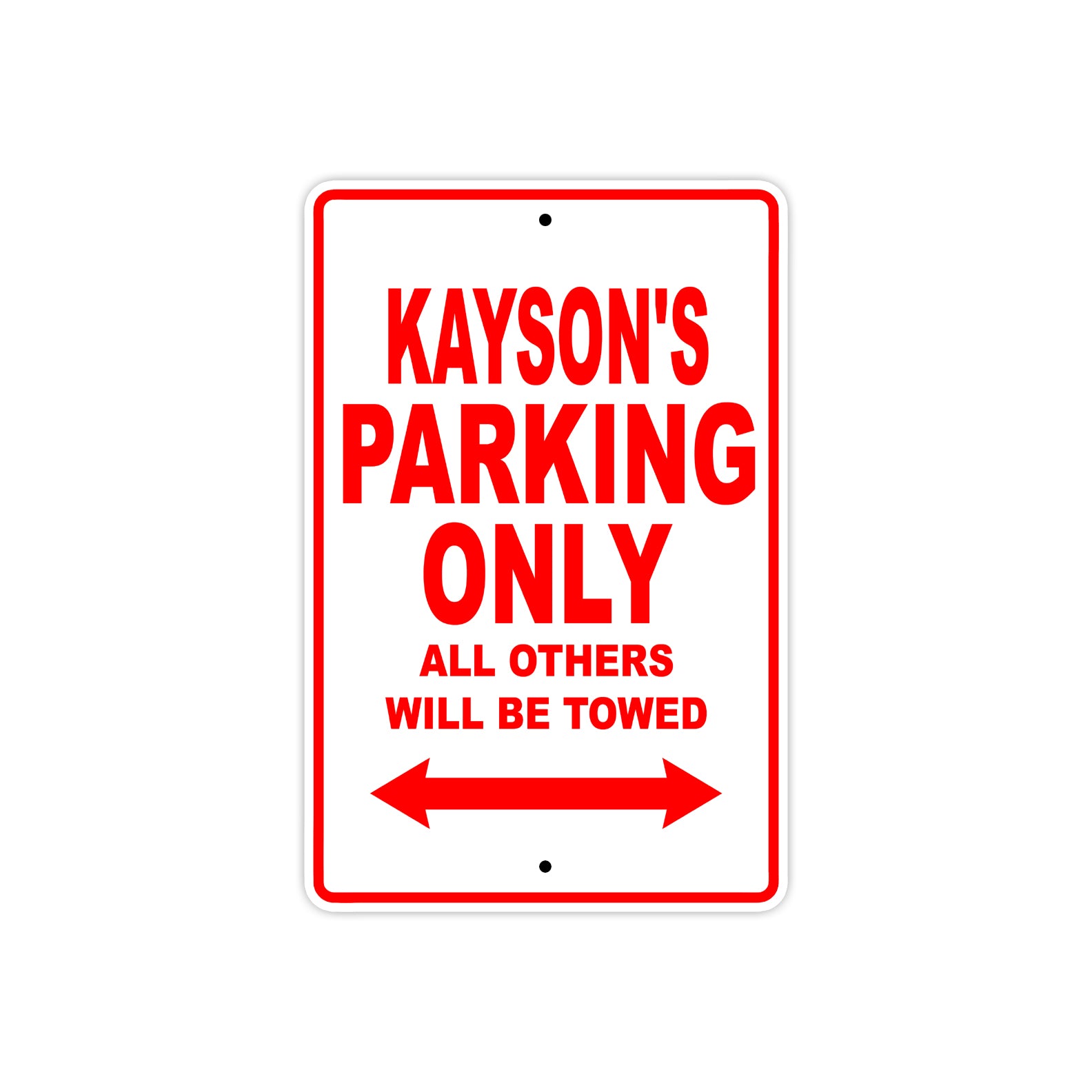 Kayson's Name Parking Only All Others Will Be Towed Metal Sign Plate