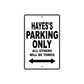 Hayes's Name Parking Only All Others Will Be Towed Aluminum Sign