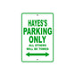 Hayes's Name Parking Only All Others Will Be Towed Sign Plate