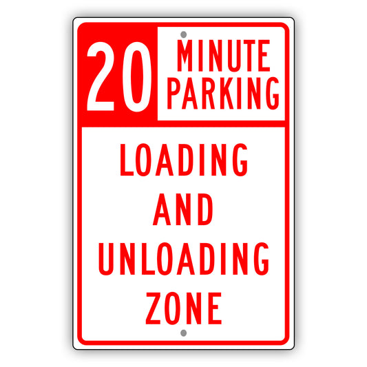 20 Minute Loading And Unloading Zone Aluminum Metal Sign (Red)