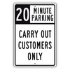 20 Minute Parking Carry Out Customers Only