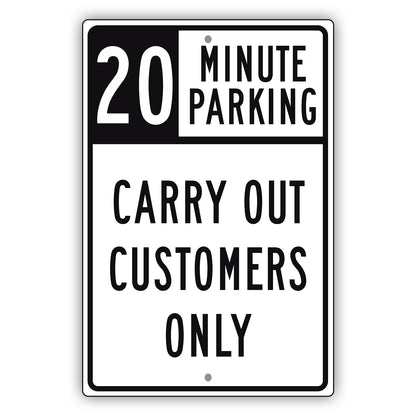 20 Minute Parking Carry Out Customers Only