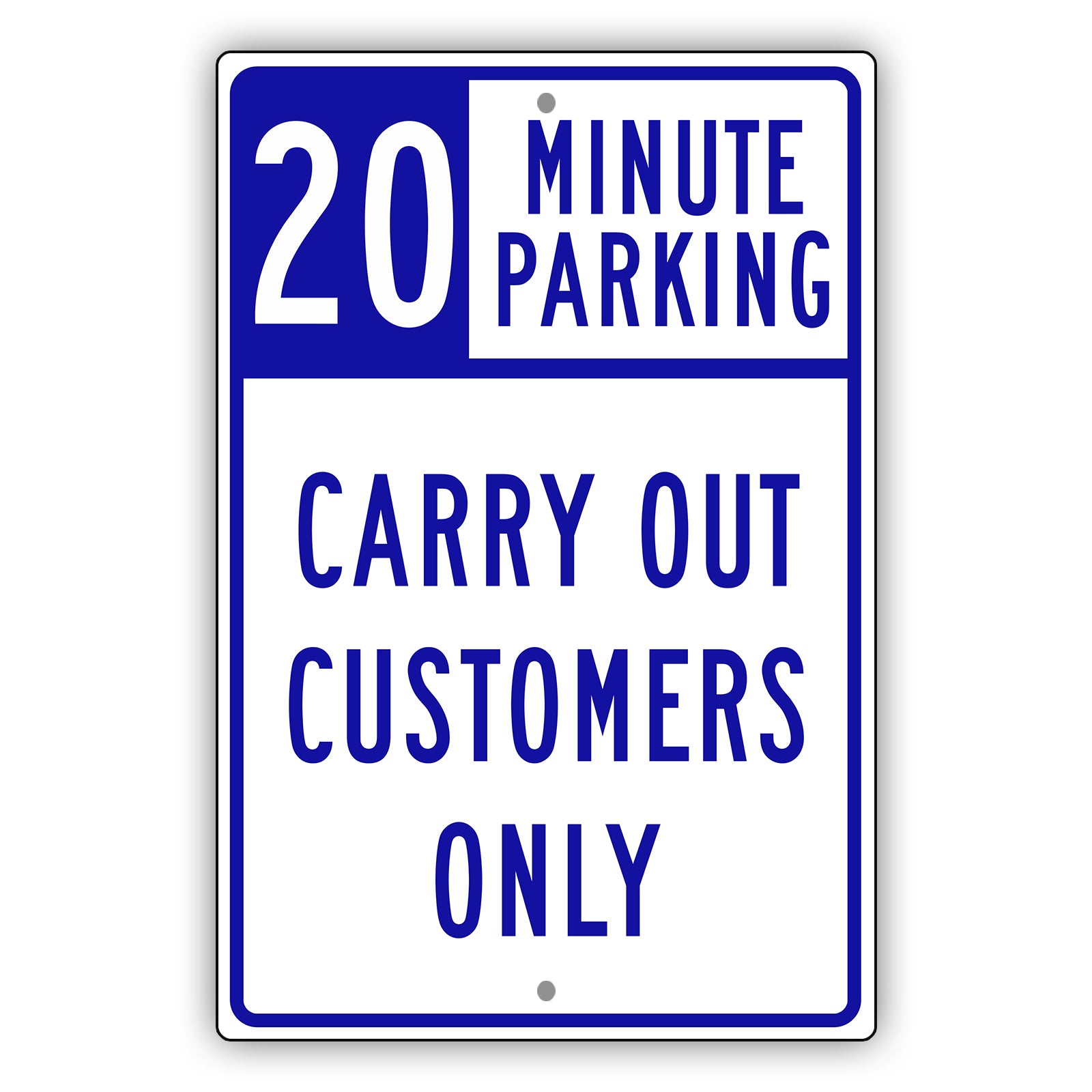 20 Minute Parking Carry Out Customers Only