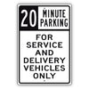20 Minute Parking For Service And Delivery Vehicles Only