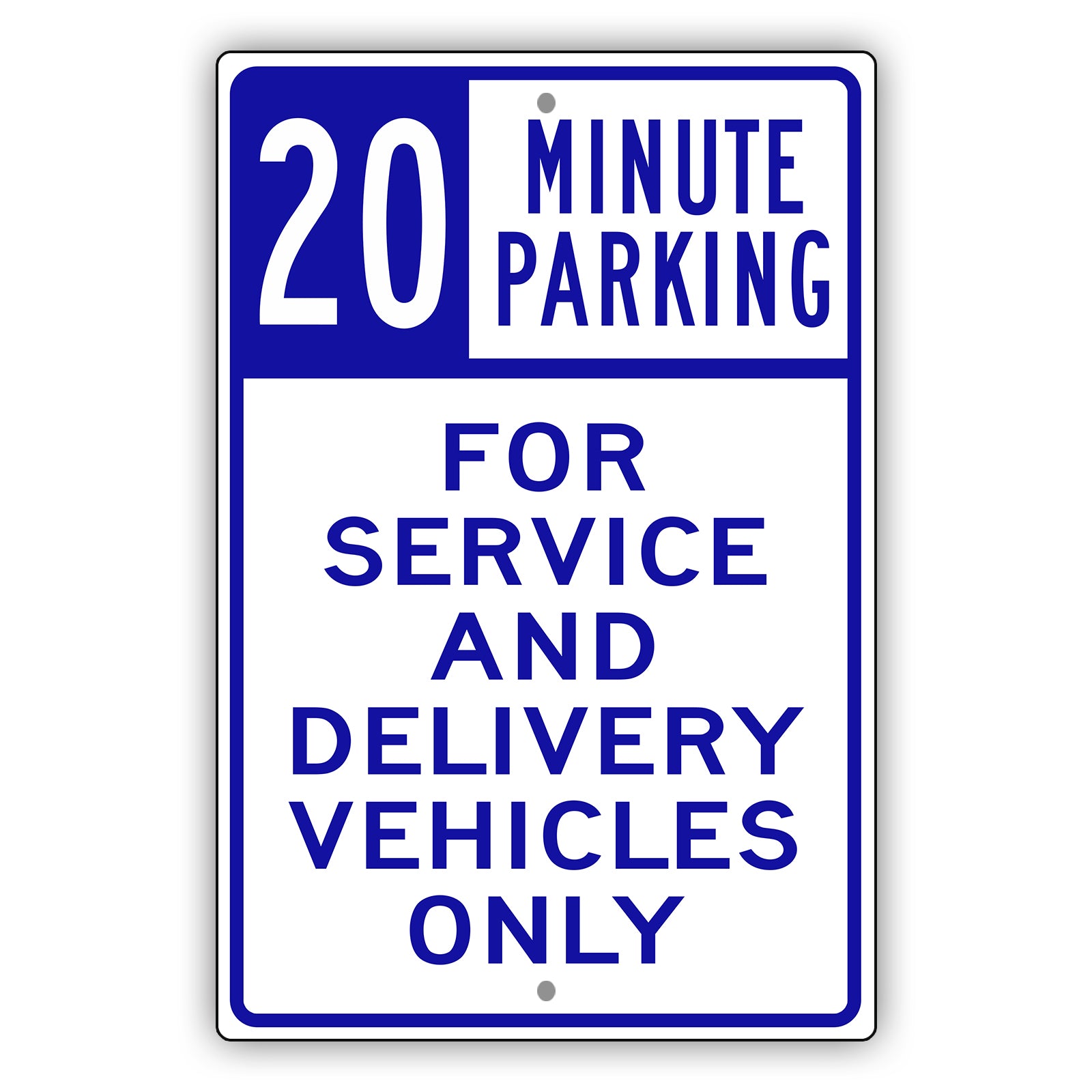 20 Minute Parking For Service And Delivery Vehicles Only