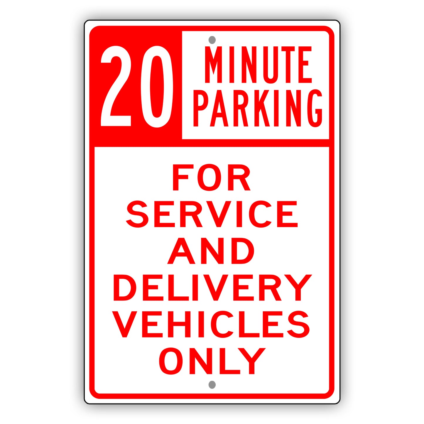 20 Minute Parking For Service And Delivery Vehicles Only