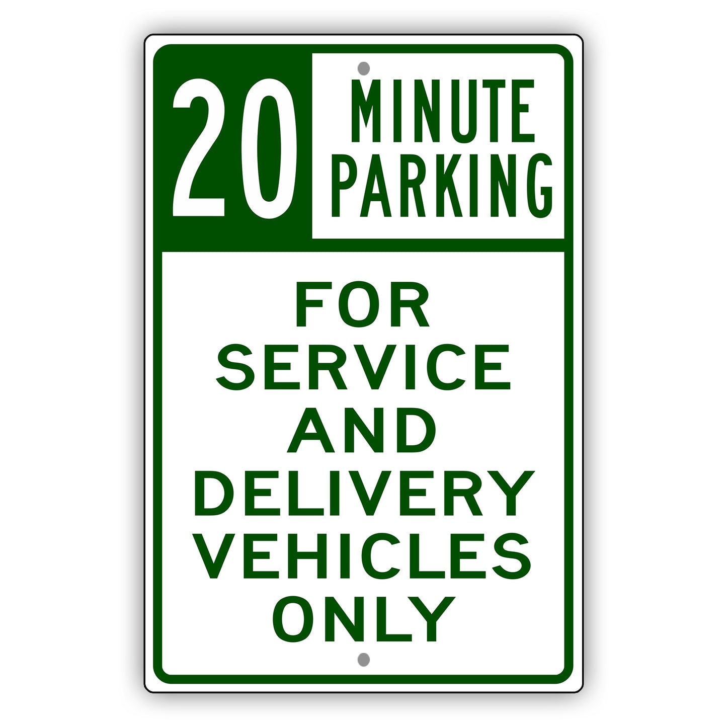 20 Minute Parking For Service And Delivery Vehicles Only