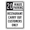 20 Minute Parking Restaurant Carry Out Customers Only