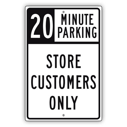 20 Minute Parking Store Customers Only