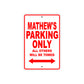 Mathew's Name Parking Only All Others Will Be Towed Metal Sign Plate