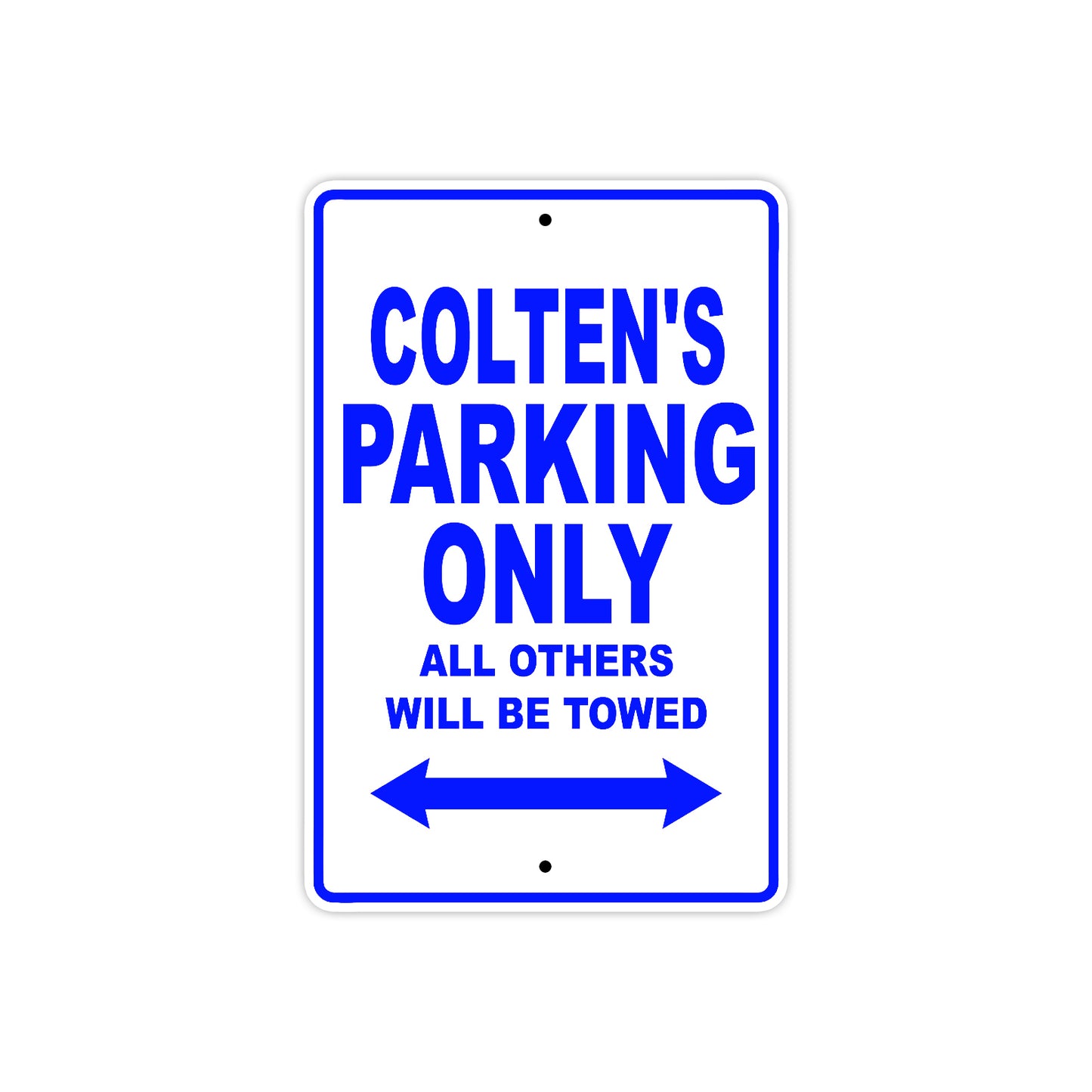 Colten's Name Parking Only All Others Will Be Towed Sign