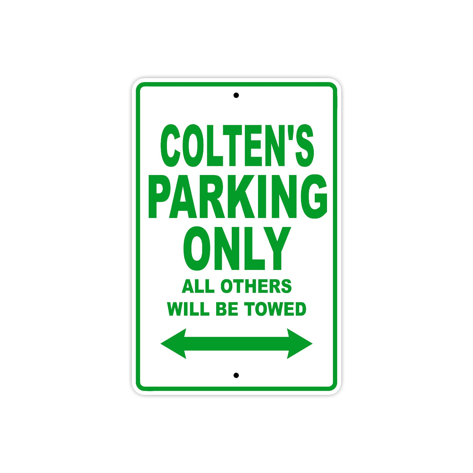 Colten's Name Parking Only All Others Will Be Towed Sign Plate